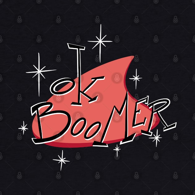Ok Boomer red (Googie 60's Style) by BruhEmporium
